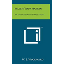 Watch Your Margin: An Insider Looks At Wall Street
