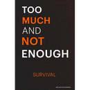 Too Much and Not Enough: Survival