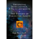 Artificial Intelligence, Esg Investments and the Future of Tokenized Assets