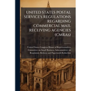 UNITED STATES POSTAL SERVICE's REGULATIONS REGARDING COMMERCIAL MAIL RECEIVING AGENCIES (CMRAs)