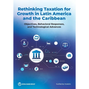 Rethinking Taxation for Growth in Latin America and the Caribbean: Objectives, Behavioral Responses, and Technological Advances