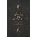 The Spaces in Between: A Journeying into Self Evolution.