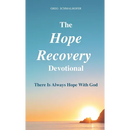 The Hope Recovery Devotional: There is Always Hope with God