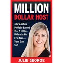 Million Dollar Host: Julie's Airbnb Portfolio Earned Over a Million Dollars In Her First Year...Yours can too!