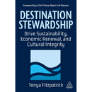 Destination Stewardship: Drive Sustainability, Economic Renewal, and Cultural Integrity