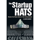 The Startup Hats: Master the Many Roles of the Entrepreneur