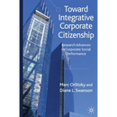 Toward Integrative Corporate Citizenship: Research Advances in Corporate Social Performance
