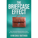 The Briefcase Effect: Your Personal Brand Action Plan: For the Curious and the Courageous