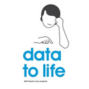 Data to Life