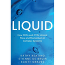 Liquid: How CEOs & CTOs Unlock Flow and Momentum in Complex Systems