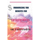 Maximizing Tax Benefits for Entreprenuers