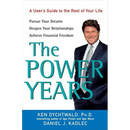 The Power Years: A User's Guide to the Rest of Your Life