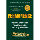 Permanence: Become the Person You Want to Be--And Stay That Way
