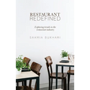 Restaurant Redefined: Exploring Trends in the Restaurant Industry