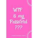 WTF Is My Password: Internet Password Logbook- Pink