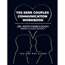 YES SERR COUPLES COMMUNICATION WORKBOOK A Practical Guide to Building Deeper Understanding and Connection: A Step-by-Step Guide to Emotional Regulatio