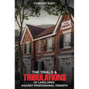 The Trials and Tribulations of Landlords Against Professional Tenants