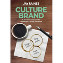 Culture Brand: A Proven Framework for Building a Culture That Wins