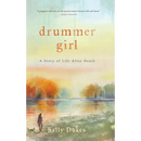Drummer Girl: A Story of Life After Death