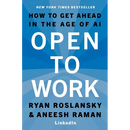 Open to Work: How to Get Ahead in the Age of AI