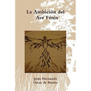 La Ambición del Ave Fénix