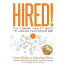 Hired!: The Ultimate "How To" Guide to Landing Your Dream Job