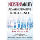 Indispensability-Administrative Intelligence: The Importance of the Other AI
