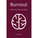 Burnout: When Your Brain Just Quits