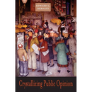 Crystallizing Public Opinion