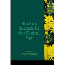 Startup Success in the Digital Age
