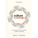 Culture by Design: How to engineer culture for lasting competitive advantage