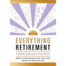 Everything Retirement: A Holistic Approach to Your Future