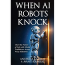 When AI Robots Knock: Chart the Future of Jobs with Global Trailblazers Across 9 Key Industries
