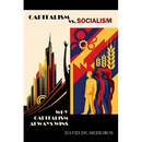 Capitalism vs. Socialism: Why Capitalism Always Wins