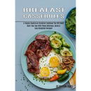 Breakfast Casseroles: A Yummy Vegetarian Breakfast Cookbook You Will Need (Start Your Day With These Delicious, Quick & Easy Breakfast Recipes!)