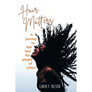Hair Matters: A journey to hair love for people of colour