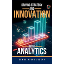 Driving Strategy and Innovation with Analytics