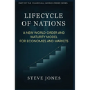Lifecycle of Nations: A New World Order and Maturity Model for Economies and Markets