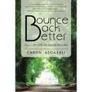 Bounce Back Better: 10 (+1) Key Steps for Building Resilience