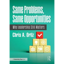Same Problems, Same Opportunities: Why Leadership Still Matters