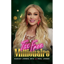 Tax Free Millionaire: Use Your Tax Dollars to Become a Millionaire