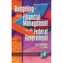 Public Budgeting and Financial Management in the Federal Government