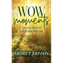 WOW Moments: Amazing Moments of Reflection With God