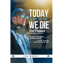Today is NOT the Day We Die