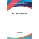 As A Man Thinketh