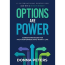 Options Are Power: Career Strategies for High Performers Who Want a Life