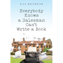 Everybody Knows a Salesman Can't Write a Book