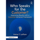 Who Speaks for the Customer?: Improving Results with a Customer-Centered Framework