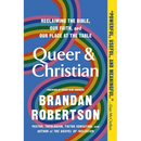 Queer & Christian: Reclaiming the Bible, Our Faith, and Our Place at the Table