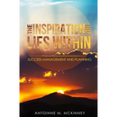 The Inspiration That Lies Within...: Success Management & Planning